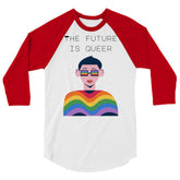 The Future Is Queer 3/4 Sleeve Raglan Shirt